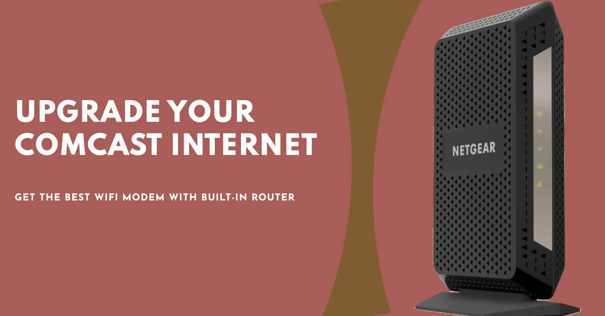 What is the Best WiFi Modem With Built in Router for Comcast